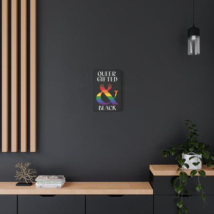 Queer, Gifted and Black | LGBTQ Pride Statement Canvas Wall Art
